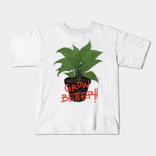 GROW BETTER Kids T-Shirt